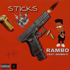 Rambo - Sticks ft Shawn G ''Single''