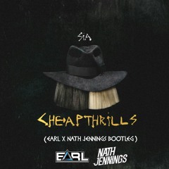 Sia - Cheap Thrills (Earl X Nath Jennings Bootleg)(FREE DL)