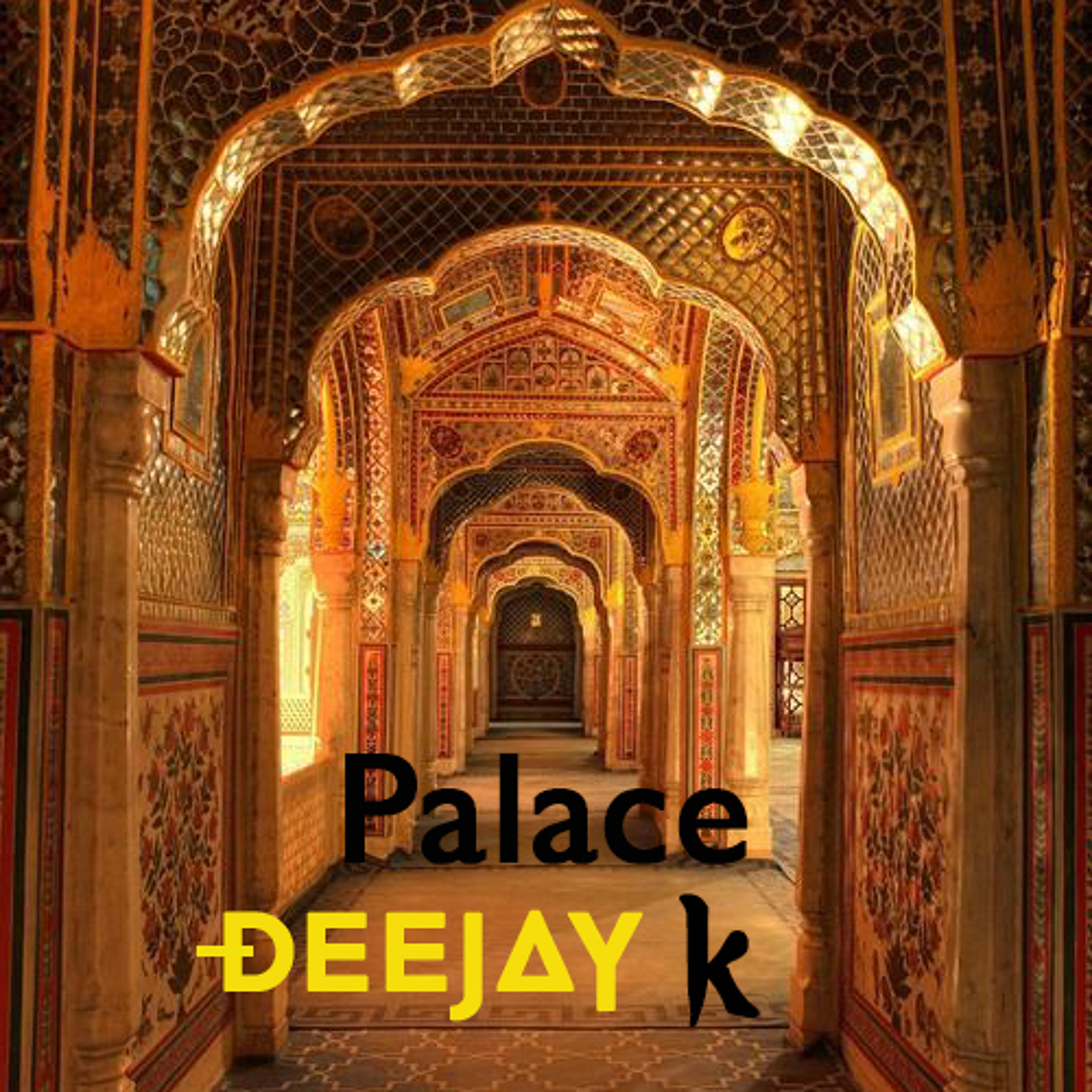 Palace ( Extended Version) - Deejay K episode artwork