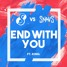 Shahee vs Snavs - End with You ft. KING[Remix]