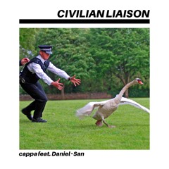 Cappa - Civilian Liaison (feat. Daniel-San)