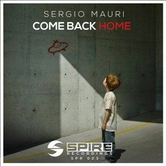 Sergio Mauri - Come Back Home [OUT NOW!]