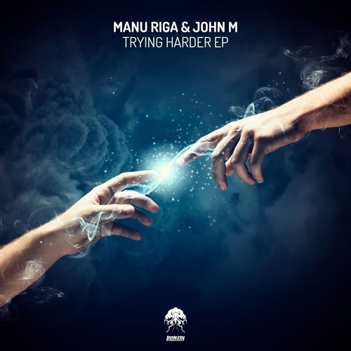 Manu Riga & John M - Trying Harder - Original Mix (Bonzai Progressive) - PREVIEW