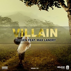 Tragen Feat. Max Landry - Villain (OUT NOW)