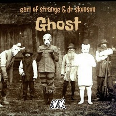 Earl of Strange & Dr Skonson - Ghost
