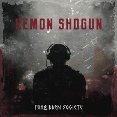 Forbidden Society - Demon Shogun