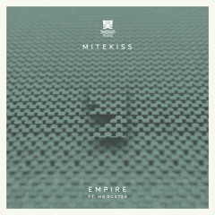 Mitekiss - Empire ft. Mr Porter