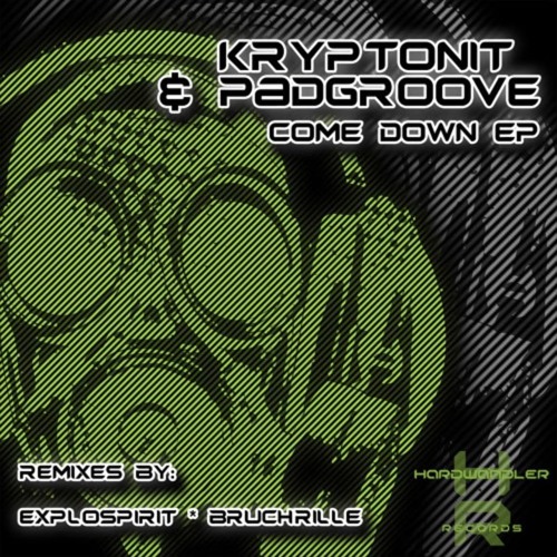 Kryptonit & Padgroove - Come Down (exploSpirit Remix) [Hardwandler Records]
