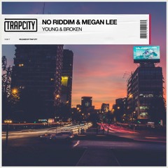 No Riddim & Megan Lee - Young & Broken