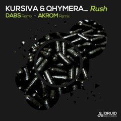 KURSIVA & QHYMERA | RUSH EP - Out 1st October 2017 (Druid Recordings)