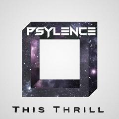 Psylence - This Thrill