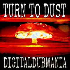 Turn To Dust