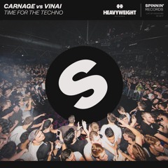Carnage Vs VINAI - Time For The Techno (Preview) [OUT NOW]