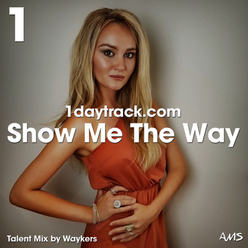 Talent Mix #77 | Waykers - Show Me The Way | 1daytrack.com