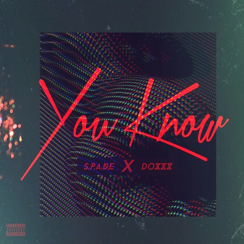 You Know Feat Doxxx Prod. Canis Major