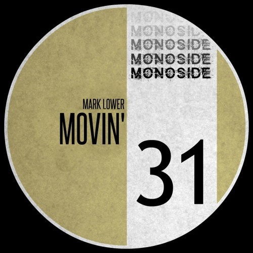Mark Lower - Movin' (Original Mix) (OUT NOW)