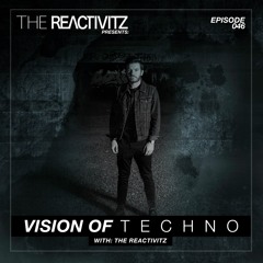 Vision Of Techno 046 with The Reactivitz