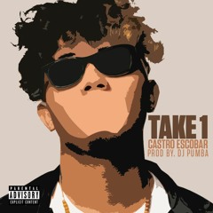 Take 1 (Prod by DJ Pumba)