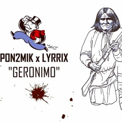 PON2MIK X LYRRIX - GERONIMO