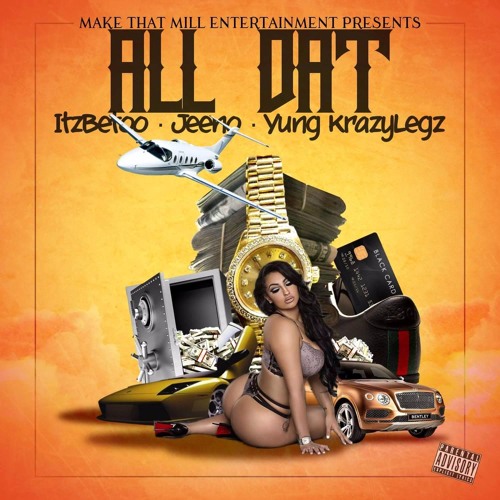 "All Dat" - ft. JEENO