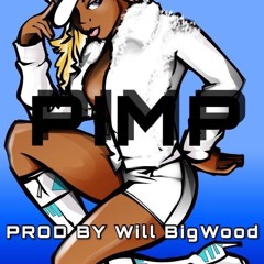 Pimp Freestyle (Prod. by Will Bigwood)