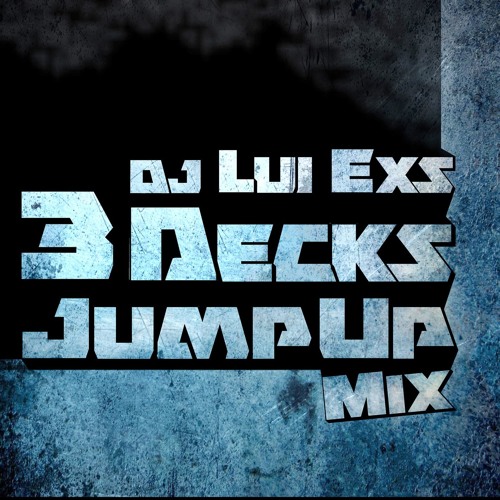 3 Decks Jump up Mix