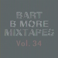 Bart B More Mixtapes Vol. 34