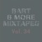Bart B More Mixtapes Vol. 34