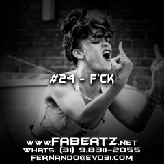 #24 - F*ck [Trap 130BPM] DISPONÍVEL | $80 | (31) 98311-2055 | fernando@evo31.com