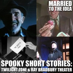 1.14 Spooky Short Stories: Twilight Zone & Ray Bradbury Theater