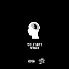 Solitary Ft. Vonnie