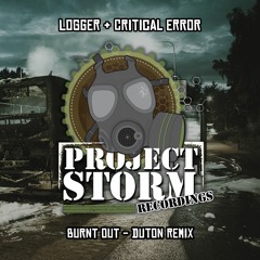 PSRRE013b - Logger & Critical Error - Burnt Out - Duton Remix **Out Now**