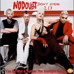 No Doubt - Don't Speak (Yan De Mol & Follow The Sunlight Club Mix)