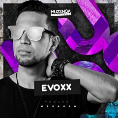 MZS #060 EVOXX (Podcast) | Muzenga Records | FREE DOWNLOAD