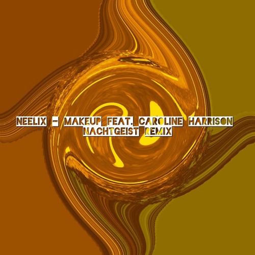 Stream Neelix - Makeup Remix) by NachtGeist | online for free on SoundCloud