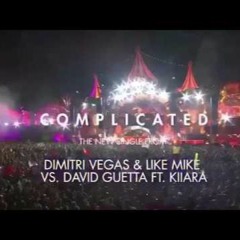 Complicated- Dimitri Vegas and Like Mike vs. David Guetta (ft. Kiiara) (Cover)