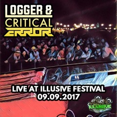 Logger & Critical Error Live @ Illusive Festival 9th September 2017