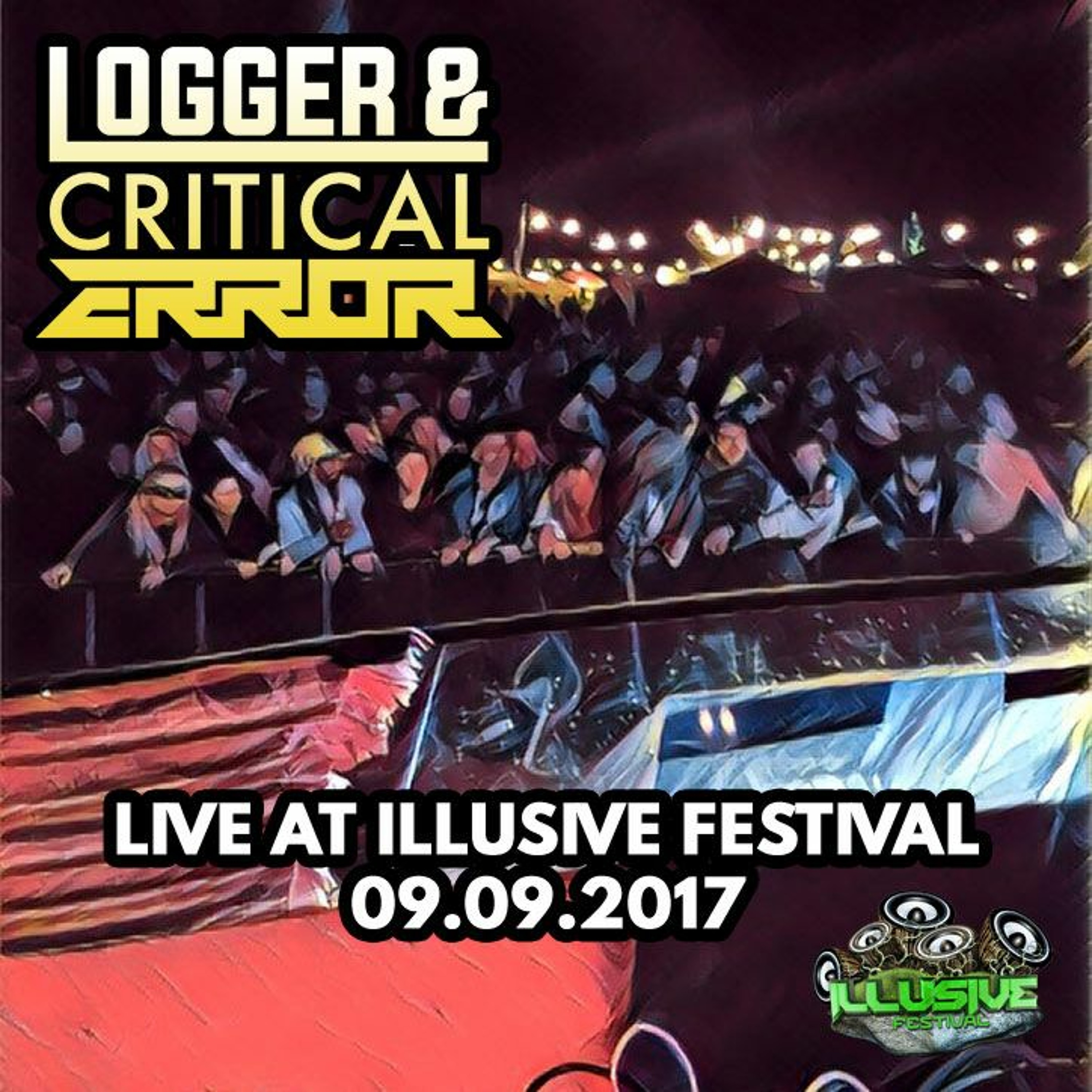Logger & Critical Error Live @ Illusive Festival 9th September 2017 episode artwork