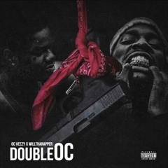 OC Veezy & WillThaRapper DoubleOC