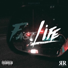 Squirt- Fast Life