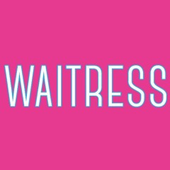 Waitress The Musical - I Love You Like A Table