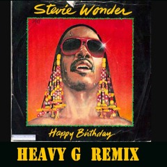 Stevie Wonder - Happy birthday (Heavy G Nu Disco Mix - DJ edit)