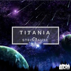 Steinhause - Titania (Original Mix)