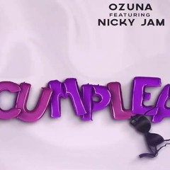 Cumpleaños - Ozuna Ft Nicky Jam | Instrumental (Remake)