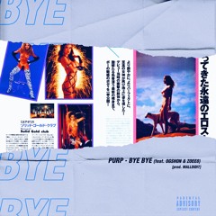 BYEBYE (Ft. OGSHON & ZOE8)