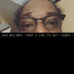 Snoop Dogg - Drop It Like Its Hot - ( Jake Milliner Remix )