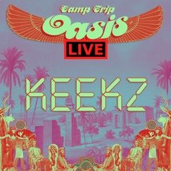 Keekz - Live @ CAMP TRiP Oasis
