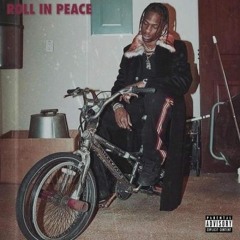 Travis Scott - Roll in Peace