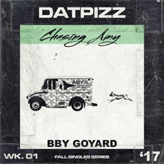 BBY GOYARD - Chasing Amy (prod. JCAM & JJGB3ATZ) @DatPizz