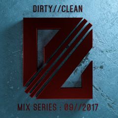 DIRTY//CLEAN MIX SERIES - 09//2017 - DJ Sartana